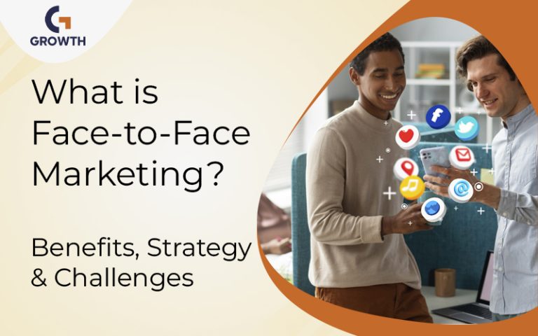 Face to Face Marketing Explained with Benefits and Challenges